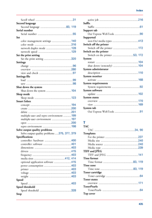 Page 435Scroll  wheel
 ....................................................31
Second language
Second  language  ....................................
83,  119
Serial number
Serial  number  .................................................
55
Set
color  management  settings  ...........................
140
color  mode  ...................................................
316
network duplex mode  ...................................
128
network  speed  ..............................................
129
Set the print...