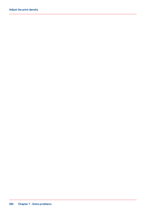 Page 284Chapter 7 - Solve problems
284
Adjust the print density
Downloaded From ManualsPrinter.com Manuals 