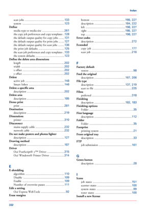 Page 332scan jobs .......................................................133
system ..........................................................123
Define
media type or media size ...............................261
the copy job preferences and copy templates ..128
the default output quality for copy jobs ........131
the default output quality for print jobs ........127
the default output quality for scan jobs .........136
the print job defaults ....................................125
the scan job preferences and...