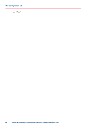 Page 86■'Pens'
Chapter 4 - Define your workflow with the Océ Express WebTools
86
The 'Configuration' tab
Downloaded From ManualsPrinter.com Manuals 