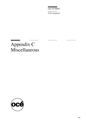 Page 311311
Océ TCS400
User manual
Appendix C
Miscellaneous
Downloaded From ManualsPrinter.com Manuals 