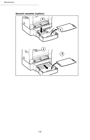 Page 145Maintenance
146
Second cassette (option)
2
1
1
2
Downloaded From ManualsPrinter.com Manuals 