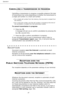 Page 8787 Operation
CANCELLING A TRANSMISSION IN PROGRESS
Cancelling a transmission in progress is possible whatever the type 
of transmission but varies depending on whether the transmission is 
a single call number or a multi-call number.
• For a single call number from the memory, the document is erased from 
the memory.
• For a multi-call number, only the call number in progress at the time of 
the cancellation is erased from the transmission queue.
To cancel transmission in progress
+Press key . 
A message...