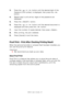 Page 27B6500 User’s Guide> 27
3.Press the < > or < > button until the desired digit of the 
Password (PIN number) is displayed, then press the < > 
button.
4.Repeat step 3 until all four digits of the password are 
displayed.
5.Press the  button.
6.Press the < > or < > button until the desired document is 
displayed and then press the < > button.
7.Input the number of copies desired, then press .
8.After printing, the job is deleted.
9.Press [Cancel] to exit the menu.
Proof Print - Print After Checking Printing...