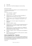 Page 29B6500 User’s Guide> 29
7.Click [OK].
8.Click [Print] in the [Print] dialog box to start printing.
At the Control Panel
This section explains the procedure to print and delete data stored 
in the printer by Proof Print.
Refer to:
“Print Jobs Menu” on page 51
1.Press the  button.
2.Press the < > or < > button until [Print Jobs Menu] is 
displayed and then press the < > button.
3.Press the < > or < > button until the desired digit of the 
Password (PIN number) is displayed, then press the < > 
button....