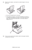 Page 105C3400n User’s Guide
105 11.Open the rear stacker  and check for a sheet of paper in the rear 
path area.
     Paper Jam Back_F8_09.jpg  
• Pull out any sheets found in this area.
• If the sheet is low down in this area and difficult to remove, it 
is probably still gripped by the fuser. In this case raise the top 
cover, reach around and press down on the fuser pressure 
release lever (1).
      Paper Jam fuser release_F8_08.jpg  
12.If you are not using the rear stacker, close it once paper has been...