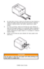 Page 23C3400n User’s Guide
23
     Cassette Tray wPaper_close_Fig1_22.jpg   
6.For face down printing, make sure the Face Up (rear) Stacker is 
closed (the paper exits from the top of the printer). Stacking 
capacity is approximately 150 sheets, depending on paper 
weight.
7.For face up printing, make sure the Face Up (rear) Stacker is 
open and the paper support (1) is extended. Paper is stacked in 
reverse order and tray capacity is approximately 10 Letter/A4 
sheets, depending on paper weight, or 1 envelope...