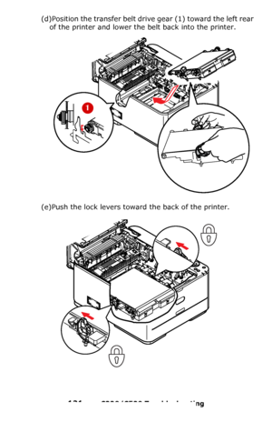 Page 121121 – C330/C530 Troubleshooting
(d)Position the transfer belt drive gear (1) toward the left rear 
of the printer and lower the belt back into the printer. 
(e)Push the lock levers toward the back of the printer. 
Downloaded From ManualsPrinter.com Manuals 