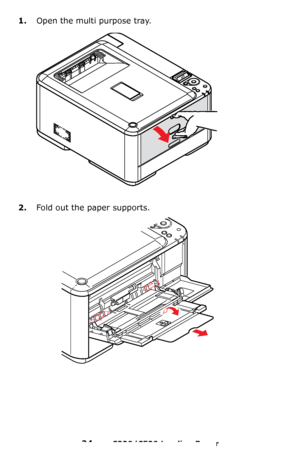Page 2424 – C330/C530 Loading Paper
1.Open the multi purpose tray.
2.Fold out the paper supports.
Downloaded From ManualsPrinter.com Manuals 