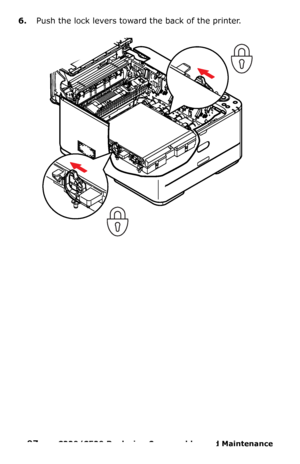 Page 9797  –  C330/C530 Replacing Consumables and Maintenance 
6.Push the lock levers toward the back of the printer. 
Downloaded From ManualsPrinter.com Manuals 