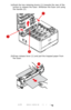 Page 117117 – C330/C530 Troubleshooting
(a)Push the two retaining levers (1) towards the rear of the 
printer to release the fuser. Withdraw the fuser unit using 
the handle (2).
(b)Press release lever (1) and pull the trapped paper from 
the fuser.
Downloaded From ManualsPrinter.com Manuals 