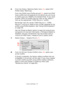 Page 79
Colour matching> 79
6.From the [Colour Matching Task] menu  (5), select [ICC 
Profile Colour Matching].
From the [CMYK Input Profile source]  (6), select the CMYK 
Input profile that corresponds to the device you are trying 
to match such as a SWOP or Euroscale Press. If you have 
another CMYK Ink profile that you wish to use, select it 
here as the appropriate “CMYK Source x” profile.
Remember that the names “CMYK Source 1”, “CMYK 
Source 2” and so on relate to the number assigned to the 
profile using...