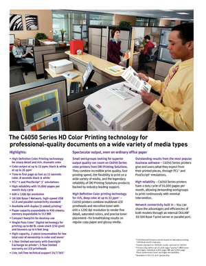 Page 2
The C6050 Series HD Color Printing technology for  
professional-quality documents on a wide variety of media types
Smallworkgroups looking for superior
output quality can count on C6050 Series
color printers from OKI Printing Solutions.
They combine incredible print quality, fast 
printing speed, the flexibility to print on a 
wide variety of media, and the legendary 
reliability of OKI Printing Solutions products 
backed by...
