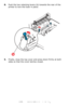 Page 103
103 – C610/C711 User’s Guide
8.Push the two retaining levers (b) towards the rear of the 
printer to lock the fuser in place.
9.Finally, close the top cover and press down firmly at both 
sides so that the cover latches closed.
b
Downloaded From ManualsPrinter.com Manuals 