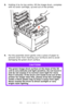 Page 92
92 – C610/C711 User’s Guide
3.Holding it by its top centre, lift the image drum, complete 
with its toner cartridge, up and out of the printer.
4.Put the assembly down gently  onto a piece of paper to 
prevent toner from marking yo ur furniture and to avoid 
damaging the green drum surface.
CAUTION!
The green image drum surface at the base of the ID 
unit is very delicate and light  sensitive. Do not touch it 
and do not expose it to no rmal room light for more 
than 5 minutes. If the drum un it needs...