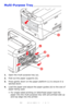 Page 21
21 – C610/C711 User’s Guide
Multi-Purpose Tray________________________
1.Open the multi purpose tray (a).
2.Fold out the paper supports (b).
3.Press gently down on the paper platform (c) to ensure it is 
latched down.
4.Load the paper and adjust the paper guides (d) to the size of 
paper being used.
• For single-sided printing on letterhead paper load the 
paper into the multi purpose tray with pre-printed side up 
and top edge into the printer.
a
d
c
b
d
Downloaded From ManualsPrinter.com Manuals 