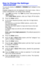 Page 27
27 – C610/C711 User’s Guide
How to Change the Settings: Administrator __________________
You can set whether to  ENABLE or DISABLE  each category in the 
user menu.
Disabled categories are not disp layed in the User’s menu. Only a 
system administrator can change these settings.
1.Tu r n  OFF the printer. Turn ON the printer while pressing the 
Enter  button.
 
When Boot Menu appears, take your finger off the button.
2.Press the Enter button.
3.At the Enter Password prompt, enter the 4-9 digit Admin...