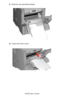 Page 137C6150 User’s Guide
137
2.Remove any jammed sheets.
      c53_94_jam390.jpg       
3.Close the front cover.
    c53_102_jam390.jpg   
Downloaded From ManualsPrinter.com Manuals 