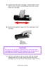 Page 68C6150 User’s Guide
68
Install a New Toner Cartriodge
5.Unpack the new toner cartridge.  Gently shake it from 
side to side to loosen and distribute the toner evenly 
inside the cartridge.
       c53_04_shk_tnr.jpg  
6.Remove the adhesive tape from the underside of the 
cartridge.      
      
7.Hold the cartridge by its top center with the colored 
release lever to the right. Insert the left end of the 
cartridge into the top of the image drum. Push it firmly 
CAUTION!
Do not touch the toner release...