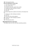 Page 222C6150 User’s Guide
222
18.The document prints.
Save the Setting for Future Use 
1.Click Paper Feed Options. 
2.Click Custom Size.
3.At Name, give your custom size a name.  
4.Change any other settings as desired.
5.Click Add. Click OK.
6.Click OK.
The Custom Page Size is added to the bottom of the Paper Size 
list.
7.Change any other settings as desired.
8.Click OK.
9.The main Print screen appears.
10.Change any other settings as desired.
11.Click OK.
12.The document prints.
Macintosh OS 10.2 and 10.3...