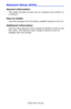 Page 285C6150 User’s Guide
285
Network Setup Utility _______________
General Information
This utility provides an easy way to configure your printer on 
a network. 
How to Install
Load this program from the Menu Installer located on the CD. 
Additional Information
See the online Network User’s Guide for details on how to use 
this utility. The Network User’s Guide is found on the CD 
shipped with your printer.
Downloaded From ManualsPrinter.com Manuals 