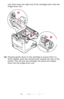Page 7878 – C710n User’s Guide
unit, then lower the right end of the cartridge down onto the 
image drum unit.
10.Pressing gently down on the cartridge to ensure that it is 
firmly seated, push the colored lever towards the rear of the 
printer. This will lock the cartridge into place and release 
toner into the image drum unit.
9
8
10
Downloaded From ManualsPrinter.com Manuals 