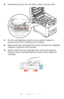 Page 7676 – C710n User’s Guide
3.Clean the top of the ID unit with a clean, lint free cloth.
4.Put the cartridge down gently onto a piece of paper to 
prevent toner from marking your furniture.
5.Remove the new cartridge from its box but leave its wrapping 
material in place for the moment.
6.Gently shake the new cartridge from end to end several 
times to loosen and distribute the toner evenly inside the 
cartridge.
Downloaded From ManualsPrinter.com Manuals 