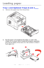 Page 1414 – C710n User’s Guide
Loading paper
Tray 1 and Optional Trays 2 and 3___
1.Remove the paper tray from the printer.
2.Fan the paper to be loaded at the edges (1) and in the 
middle
 (2) to ensure that all sheets are properly separated, 
then tap the edges of the stack on a flat surface to make it 
flush again
 (3).
12
3
Downloaded From ManualsPrinter.com Manuals 