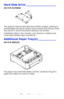 Page 5959 – C710n User’s Guide
Hard Disk Drive _________________
Oki P/N 41376046
The optional internal hard disk drive (HDD) enables collating of 
printed pages and can be used to store overlays and macros, fonts, 
and secure or proof documents waiting to be printed.
Installation takes a few minutes, and requires a medium size 
cross-head (philips type) screwdriver.
Additional Paper Tray(s) __________
Oki P/N 3855101 
The paper trays hold 530 sheets of 20-lb. US Bond (75 g/m2) 
paper and require no tools to...