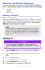 Page 12
12 – C610/C711 User’s Guide
Changing the Display Language ____
The default language used by your printer for display messages 
and for report printing is English.  If required, this can be changed 
to:
•French
•Spanish
•Portuguese
Getting Started _________________
Power saving mode
If you do not use the machine for a while, it will enter the power 
saving mode to control the power consumption of the device. To 
cancel or initiate power saving mode, press the  Power Save/
Wake Up  button on the control...