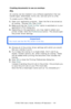 Page 191C7350/7550 User’s Guide: Windows XP Operation  •  191
Creating documents to use as overlays
PCL 
An overlay can be created in any software application that can 
handle logos, letterheads, forms, etc. and can print to a file. 
To create a print (PRN) file:
1.Open your application program.  Open the file to be stored as 
an overlay.  Choose File, then Print.
2.Make sure that the Print To File option is switched on in your 
applications Print dialog box.
3.Depending on the application, you may need to...