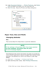 Page 122C7350/7550 User’s Guide: Windows XP Printer Drivers  •  122
6.Under Document Options  → Printer Features, click Media 
Type and select the media from the drop-down list.
7.Click OK twice.  Close the Printers and Faxes dialog box.
  C73_XP_PS_MediaTypeK.tif 
Paper Feed, Size and Media
Changing Defaults
PCL  
The normal default for these items is automatic detection.
 
The following printer driver instructions are given as a guide only. 
Some software applications require the paper feed, size and media...