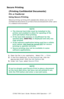 Page 277C7350/7550 User’s Guide: Windows 2000 Operation  •  277
Secure Printing
(Printing Confidential Documents)
PCL or PostScript
Using Secure Printing 
Secure printing (printing with passwords) allows you to print 
confidential documents on printers that are shared with other users 
in a network environment.
 
1.Open the file in your application.  Select File → Print.
2.In the Print dialog box, on the General tab, click the 
appropriate driver. Click the Job Options tab.
3.Under Job Type, select Secure...