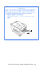 Page 345C7350/7550 User’s Guide: Windows Me/98/95 Operation  •  345
 
Important!
If you are using heavy media, transparencies, envelopes or 
labels, use the face up (straight through) paper feed path.  
For face up printing (straight-through path), make sure the 
rear exit is open and the paper support is extended. 
• Paper is stacked in reverse order.
• Tray capacity is about 100 sheets, depending on paper 
weight. 
 rear exit openK.eps  
Downloaded From ManualsPrinter.com Manuals 