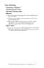 Page 415C7350/7550 User’s Guide: Windows NT 4.0 Operation  •  415
Color Matching
Choosing a Method
Matching Specific Colors 
(Example: Company logo)
RGB only  
•Oki Color Matching (see page 423), and the sRGB setting: 
PCL or PS driver.
•PostScript Color Matching using the Absolute Colorimetric 
option (see page 425).
•Use the Color Swatch Utility to print out a chart of RGB 
swatches and enter your desired RGB values in your 
applications color picker—PS only (see page 420).
RGB or CMYK  
•If you are printing...