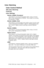 Page 424C7350/7550 User’s Guide: Windows NT 4.0 Operation  •  424
Color Matching
Color Control Method
OKI Color Matching
PostScript
Color Settings
Monitor (6500k) Perceptual  
Optimized for printing photographs when using a monitor 
with a color temperature of 6500K. This is best for printing 
photographic images.
Monitor (6500k) Vivid  
Optimized for printing bright colors when using a monitor with 
a color temperature of 6500K. Ideal for office graphics and 
text. Vivid or Digital Camera settings produce...