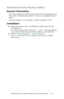 Page 714C7350/7550 User’s Guide: Network Printer Status Utility   •  714
Network Printer Status Utility 
General Information
This utility creates an additional tab (STATUS) in the PostScript and 
PCL drivers that allows the client to monitor the selected printer’s 
status.
Load this program from the Menu Installer located on CD1.
Installation
1.Insert the Drivers, Color, and Network Utilities disk into the 
CD-ROM drive.
If CD does not AutoPlay, click Start → Run → Browse. Browse 
to your CD-ROM and double-click...