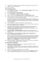 Page 63Sobreposições e Macros (C830 - apenas Windows) > 63
9.Quando lhe for solicitado um nome de ficheiro de impressão, introduza um nome 
explicativo com a extensão PRN.
10.Feche a aplicação.
CRIAR E TRANSFERIR O PROJECTO
1.No menu Iniciar do Windows, inicie o Storage Device Manager (SDM) e utilize-o 
para localizar a impressora.
2.Escolha Impressoras →Novo projecto.
3.Escolha Impressoras→Adicionar ficheiro ao projecto.
4.Defina a lista pendente Ficheiros do tipo para Ficheiros PRN (*.prn).
5.Vá para a pasta...