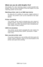 Page 219
C8800 User’s Guide219
What can you do with Graphic Pro?
The Graphic Pro color matching system is both powerful and 
flexible. Here are some examples of how the Graphic Pro color 
matching system can be used:
Matching printer color  to an RGB input device
By using the ICC profiles of a scanner, digital camera or 
monitor, the printers color can be matched to the input 
device.
Printer simulation
Your printer can be used to simulate the color output of 
another printer, even when  printing RGB documents....