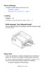 Page 27
C8800 User’s Guide27
Driver Settings 
To select a paper type in the driver, see: 
Windows:  page 16   
Macintosh OS 10.2 and 10.3:  page 17  
Loading
Trays 1 - 2
Envelopes cannot be fed from paper trays 1 - 2.
Multi-purpose Tray (Manual Feed)
Face up (flap side  down), top edge to the left, and short edge 
into the printer.
         Fig1_008_env.eps            
Paper Exit 
If you are using heavy media,  transparencies, envelopes or 
labels, use the face up (straight through) paper feed path. 
For face...