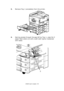 Page 59C9600 User’s Guide> 59
3.Remove Tray 1 completely from the printer.
4.Gaining access through the gap left by Tray 1, wipe the 3 
paper feed rollers (2) with a soft cloth lightly moistened 
with water.
2
Downloaded From ManualsPrinter.com Manuals 