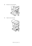 Page 120C9850 User’s Guide> 120
8.Remove any jammed paper.
9.Close the right side door.
Downloaded From ManualsPrinter.com Manuals 