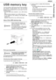 Page 29MB260
- 29 -
USB memory key
USB memory key
You can connect a USB memory Key on the front side of 
your machine. The files stored in TXT, TIFF and JPEG 
formats will be analysed and you will be able to use the 
following actions:
- print the stored files contained in your USB memory 
key
1,
- delete the files contained in your USB memory key,
- run an analysis on the contents of the inserted USB 
memory key,
- digitalise a document on your USB memory key.
Use of the USB memory key
Print your documents
You...