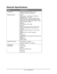 Page 170
170•Specifications
Network Specifications 
ITEMSPECIFICATION
Connectivity Ethernet 100Base-TX/10Base-T auto-
negotiation with RJ-45 connector
Network protocol TCP/IP: Network layer -
 ARP, IPv4/v6, ICMPv4/v6
Transport layer - TCP, UDP
Application layer - LPR, FTP, TELNET, HTTP 
(except IPP), IPP, DHCP/BOOTP, SMTP, WINS, 
SNMPv1/v3, DNS, DDNS, UPnP, Bonjour, POP3, 
SNTP, WSDPrint, Kerberos
NetBEUI:
SMB, NetBIOS, CIFS, WINS
Netware:
Remote printer mode (max. 8 print servers)
Print server mode (max. 8 file...