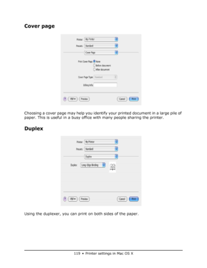 Page 119
119 • Printer settings in Mac OS X
Cover page
Choosing a cover page may help you identify your printed document in a large pile of 
paper. This is useful in a busy office with many people sharing the printer.
Duplex
Using the duplexer, you can print on both sides of the paper. 
Downloaded From ManualsPrinter.com Manuals 