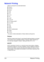 Page 24Network Printing 2-6
Network Printing
Network printing terms are described below:
„Bonjour
„BOOTP
„DHCP
„DNS
„FTP
„HTTP
„IPP
„LDAP
„LPD/LPR
„POP Before SMTP
„Port 9100
„SLP
„SMB
„SMTP
„SMTP Authentication
„SNMP
„TCP/IP
This section contains descriptions of these network printing terms.
Bonjour
Macintosh network technology for automatically detecting devices connected 
to the network and for specifying settings. Previously called “Rendezvous”, 
the name was changed to “Bonjour” starting with Mac OS X...