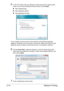 Page 32Network Printing 2-14
5In the URL field in the next dialog box enter the printer’s network path-
name in one of the following formats and then choose Next:
„http://ipaddress/ipp
„http://ipaddress:80/ipp
„http://ipaddress:631/ipp
If your system cannot connect to the machine, the following message 
appears: “Windows cannot connect to the printer. Make sure that you have 
typed the name correctly, and that the printer is connected to network.”
6Choose Have Disk, locate the directory on the CD where the...