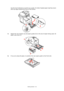 Page 26
Getting started > 26
Use the level indicators (a and b) as a guide. For letter headed paper load face down 
with top edge towards the front of the printer.
4. Adjust the rear stopper (a) and paper guides  (b) to the size of paper being used. A6 
paper uses area (c).
5. If you are using A6 paper, re-position  the rear paper guide to the front slot.
b
a
a
b
c
Downloaded From ManualsPrinter.com Manuals 