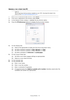 Page 70
Faxing (MC360) > 70
SENDING A FAX FROM YOUR PC
1.From your application’s File menu, select  Print.
2. In the Select Printer window, highlight the fax driver option.
3. Press the  Preferences  button to display the fax driver window.
4. On the Setup tab:
(a) Select the appropriate media size from the drop-down menu.
(b) Set the resolution quality to  Fine, Normal  or Fast .
(c) Set the orientation to  Portrait or Landscape .
5. On the Cover Sheet tab:
(a) Set the cover sheet usage settings as...