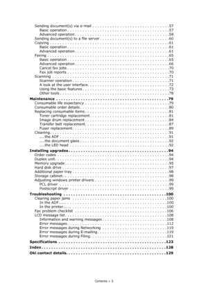 Page 5Contents > 5
Sending document(s) via e-mail . . . . . . . . . . . . . . . . . . . . . . . . . . . . . . .57
Basic operation . . . . . . . . . . . . . . . . . . . . . . . . . . . . . . . . . . . . . . . . .57
Advanced operation . . . . . . . . . . . . . . . . . . . . . . . . . . . . . . . . . . . . . .58
Sending document(s) to a file server . . . . . . . . . . . . . . . . . . . . . . . . . . . .60
Copying . . . . . . . . . . . . . . . . . . . . . . . . . . . . . . . . . . . . . . . . . . . . . . . .61...